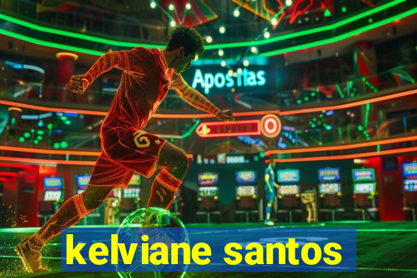 kelviane santos